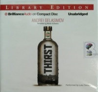 Thirst written by Andrei Gelasimov performed by Luke Daniels on Audio CD (Unabridged)